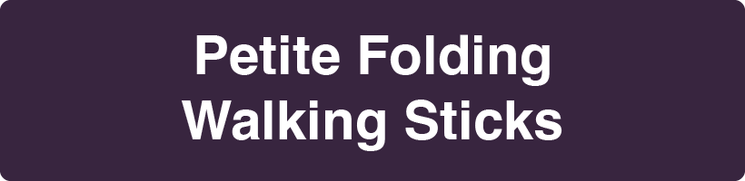 Petite Folding Walking Sticks